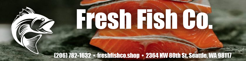 The Fresh Fish Co - 2364 NW 80th St, Seattle, WA 98117